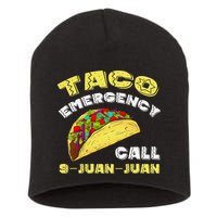 Taco Emergency Call 9 Juan Juan Cinco De Mayo Funny Short Acrylic Beanie