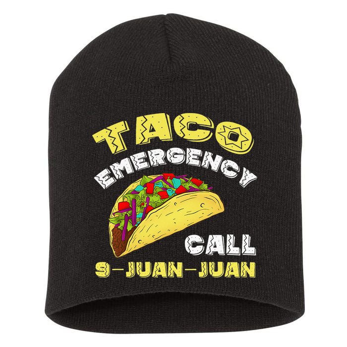 Taco Emergency Call 9 Juan Juan Cinco De Mayo Funny Short Acrylic Beanie