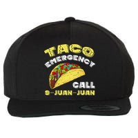 Taco Emergency Call 9 Juan Juan Cinco De Mayo Funny Wool Snapback Cap