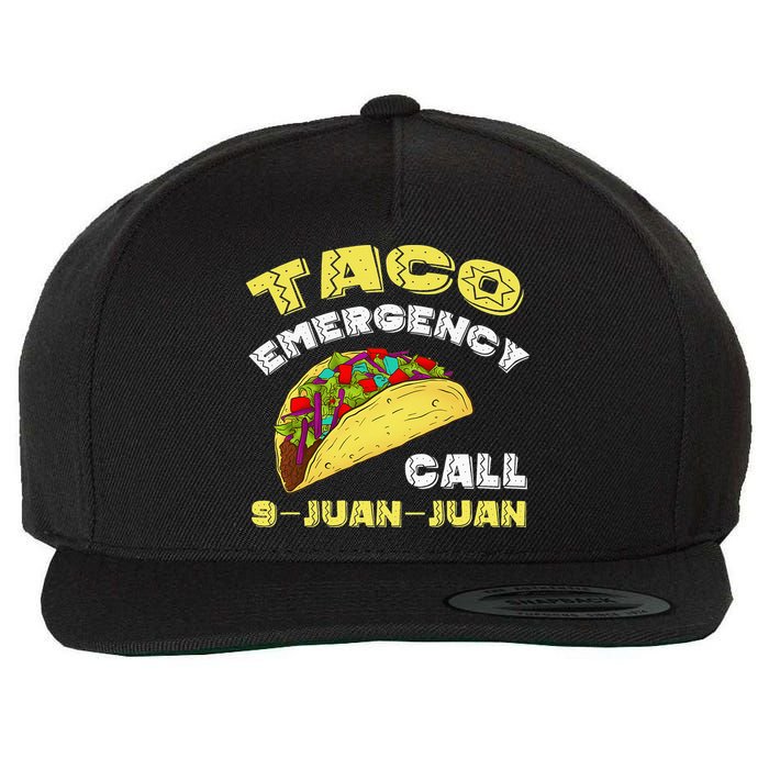 Taco Emergency Call 9 Juan Juan Cinco De Mayo Funny Wool Snapback Cap