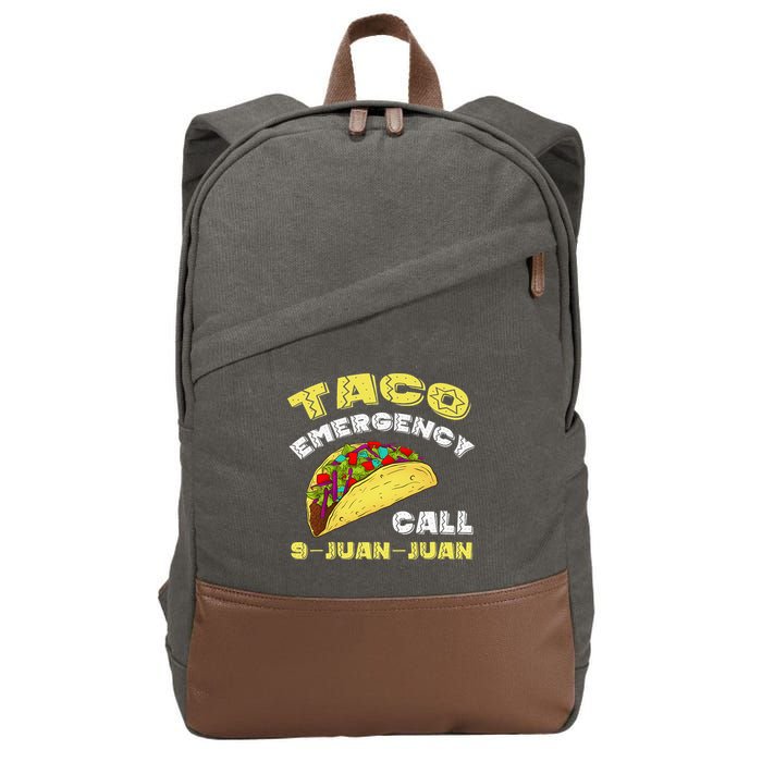 Taco Emergency Call 9 Juan Juan Cinco De Mayo Funny Cotton Canvas Backpack