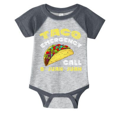 Taco Emergency Call 9 Juan Juan Cinco De Mayo Funny Infant Baby Jersey Bodysuit