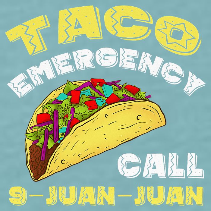 Taco Emergency Call 9 Juan Juan Cinco De Mayo Funny Sueded Cloud Jersey T-Shirt