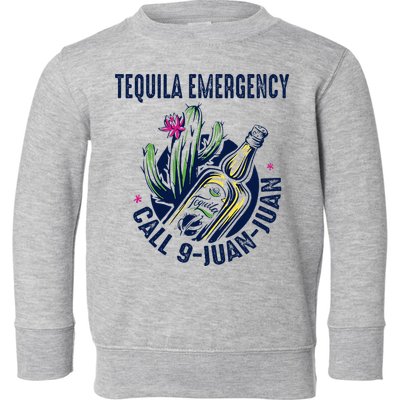 Tequila Emergency Call 9 Juan Juan Toddler Sweatshirt