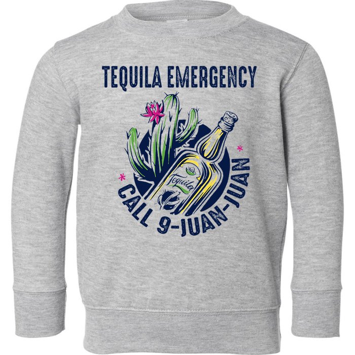 Tequila Emergency Call 9 Juan Juan Toddler Sweatshirt
