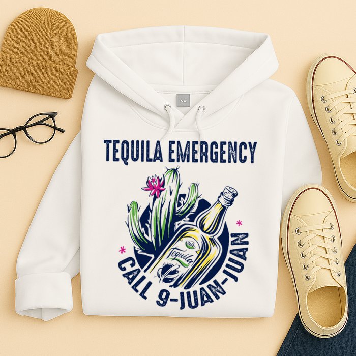 Tequila Emergency Call 9 Juan Juan Hoodie