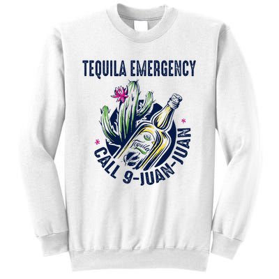 Tequila Emergency Call 9 Juan Juan Sweatshirt