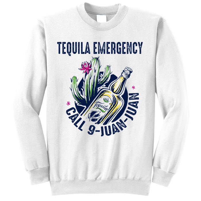 Tequila Emergency Call 9 Juan Juan Sweatshirt