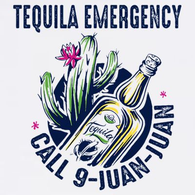 Tequila Emergency Call 9 Juan Juan T-Shirt