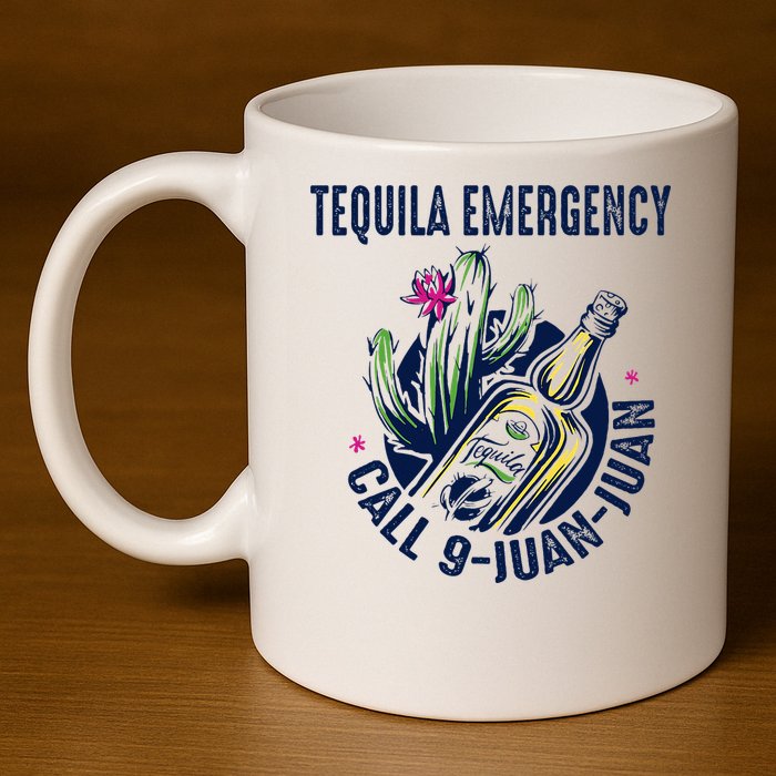 Tequila Emergency Call 9 Juan Juan 11oz C Handle Ceramic Mug