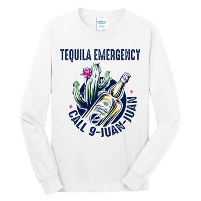 Tequila Emergency Call 9 Juan Juan Tall Long Sleeve T-Shirt
