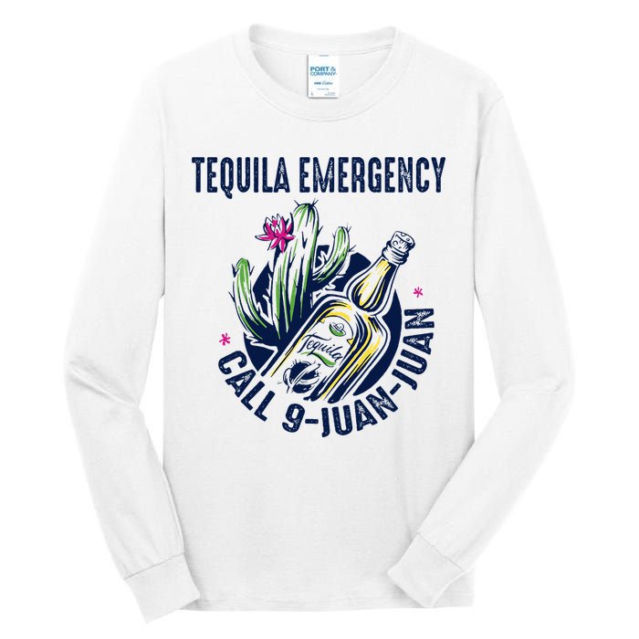 Tequila Emergency Call 9 Juan Juan Tall Long Sleeve T-Shirt