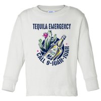 Tequila Emergency Call 9 Juan Juan Toddler Long Sleeve Shirt