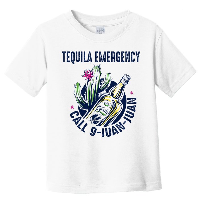 Tequila Emergency Call 9 Juan Juan Toddler T-Shirt