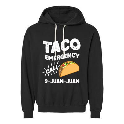 Taco Emergency Call 9 Juan Juan Funny Cinco De Mayo Men Garment-Dyed Fleece Hoodie