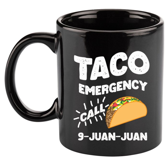 Taco Emergency Call 9 Juan Juan Funny Cinco De Mayo Men 11oz C Handle Ceramic Mug