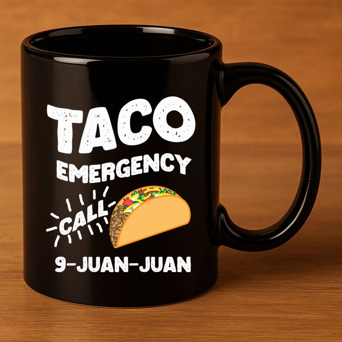 Taco Emergency Call 9 Juan Juan Funny Cinco De Mayo Men 11oz C Handle Ceramic Mug
