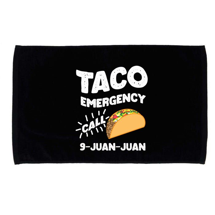 Taco Emergency Call 9 Juan Juan Funny Cinco De Mayo Men Microfiber Hand Towel