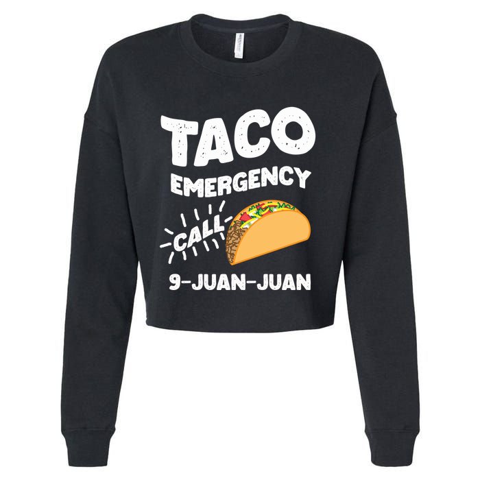 Taco Emergency Call 9 Juan Juan Funny Cinco De Mayo Men Cropped Pullover Crew