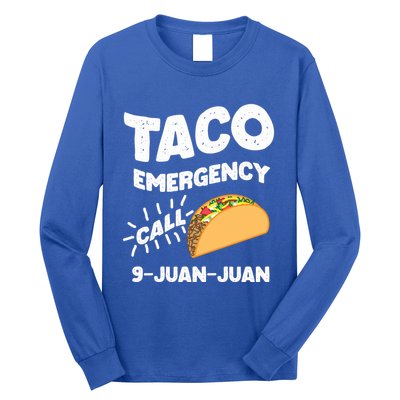 Taco Emergency Call 9 Juan Juan Funny Cinco De Mayo Men Long Sleeve Shirt