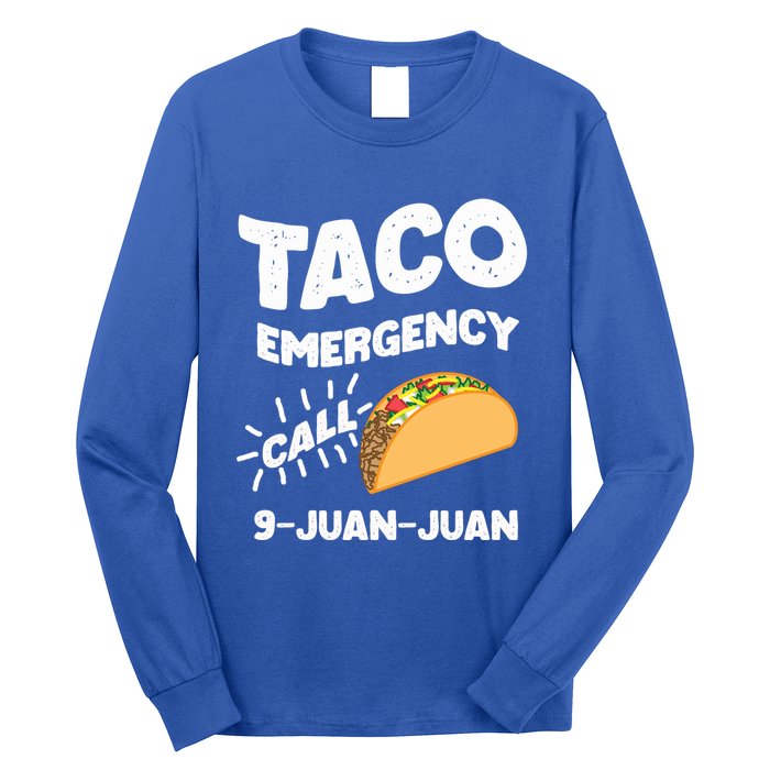 Taco Emergency Call 9 Juan Juan Funny Cinco De Mayo Men Long Sleeve Shirt