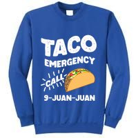 Taco Emergency Call 9 Juan Juan Funny Cinco De Mayo Men Sweatshirt