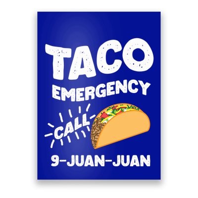 Taco Emergency Call 9 Juan Juan Funny Cinco De Mayo Men Poster