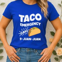 Taco Emergency Call 9 Juan Juan Funny Cinco De Mayo Men Womens T-Shirt