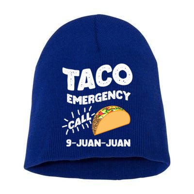 Taco Emergency Call 9 Juan Juan Funny Cinco De Mayo Men Short Acrylic Beanie