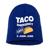 Taco Emergency Call 9 Juan Juan Funny Cinco De Mayo Men Short Acrylic Beanie