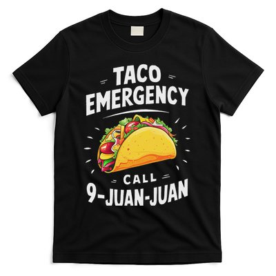 Taco Emergency Call 9 Juan Juan Funny Cinco De Mayo T-Shirt