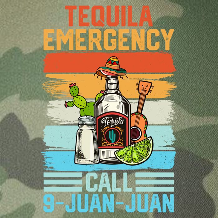 Tequila Emergency Call 9 Juan Juan Cinco De Mayo Ing Gift Legacy Tie Dye Trucker Hat