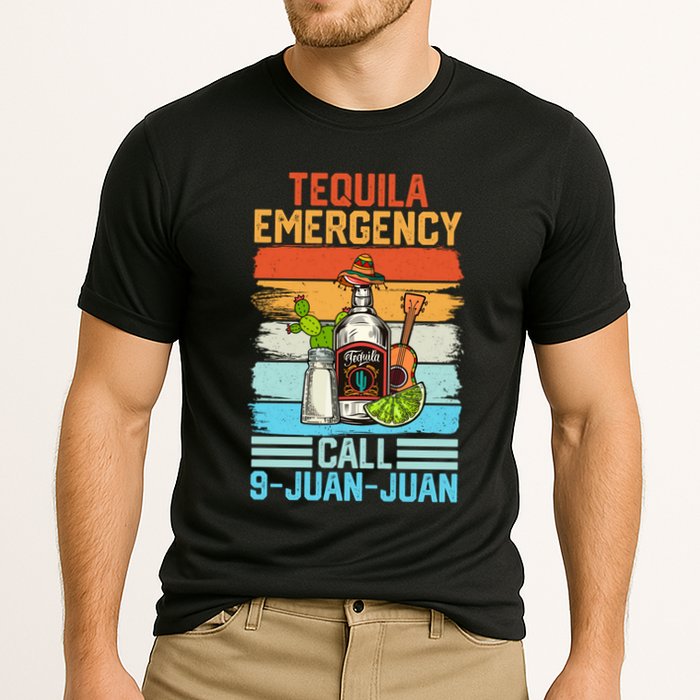 Tequila Emergency Call 9 Juan Juan Cinco De Mayo Ing Gift Performance Shirt