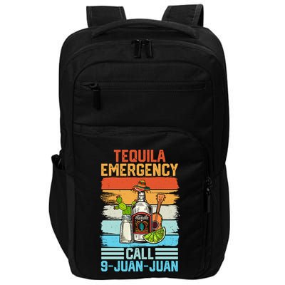 Tequila Emergency Call 9 Juan Juan Cinco De Mayo Ing Gift Impact Tech Backpack