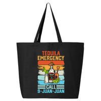 Tequila Emergency Call 9 Juan Juan Cinco De Mayo Ing Gift 25L Jumbo Tote