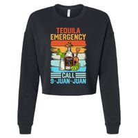 Tequila Emergency Call 9 Juan Juan Cinco De Mayo Ing Gift Cropped Pullover Crew