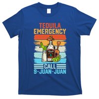 Tequila Emergency Call 9 Juan Juan Cinco De Mayo Ing Gift T-Shirt
