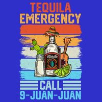 Tequila Emergency Call 9 Juan Juan Cinco De Mayo Ing Gift Toddler T-Shirt