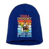 Tequila Emergency Call 9 Juan Juan Cinco De Mayo Ing Gift Short Acrylic Beanie