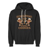 Tech Support Step One Disable Cookies Garment-Dyed Fleece Hoodie