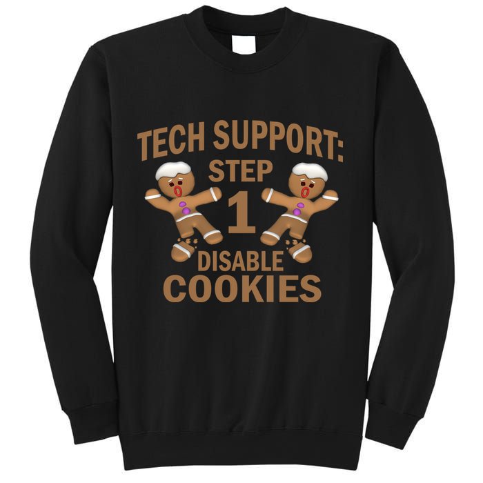 Tech Support Step One Disable Cookies Sweatshirt