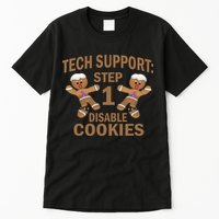 Tech Support Step One Disable Cookies Tall T-Shirt