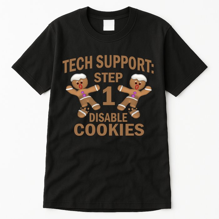 Tech Support Step One Disable Cookies Tall T-Shirt