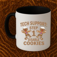Tech Support Step One Disable Cookies Mug