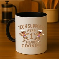 Tech Support Step One Disable Cookies Mug