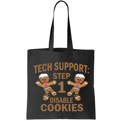 Tech Support Step One Disable Cookies Tote Bag