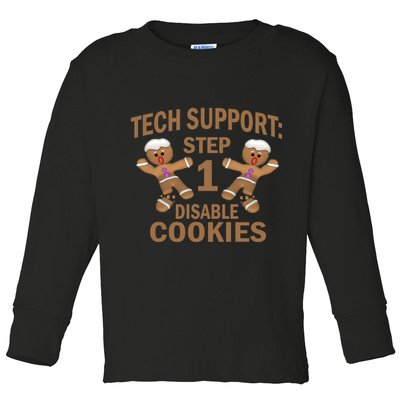 Tech Support Step One Disable Cookies Toddler Long Sleeve Shirt