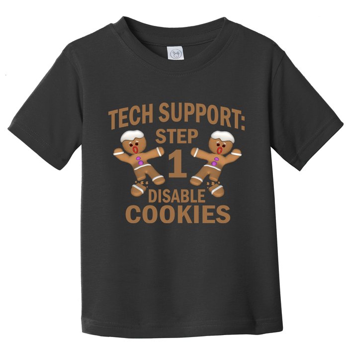 Tech Support Step One Disable Cookies Toddler T-Shirt