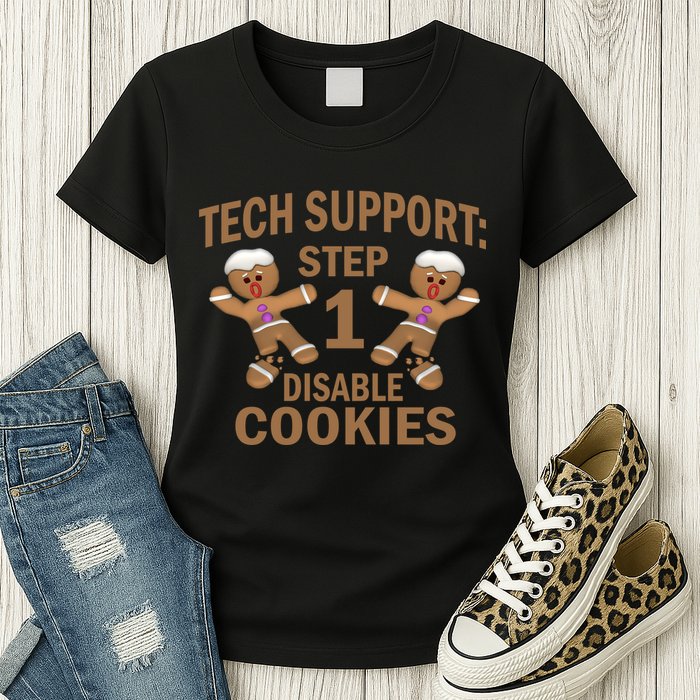 Tech Support Step One Disable Cookies Womens T-Shirt