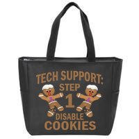 Tech Support Step One Disable Cookies Zip Tote Bag